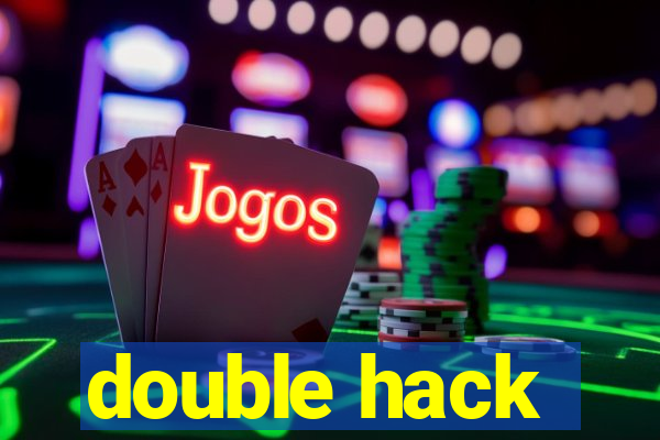 double hack